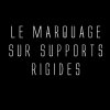 Le Marquage sur supports rigides